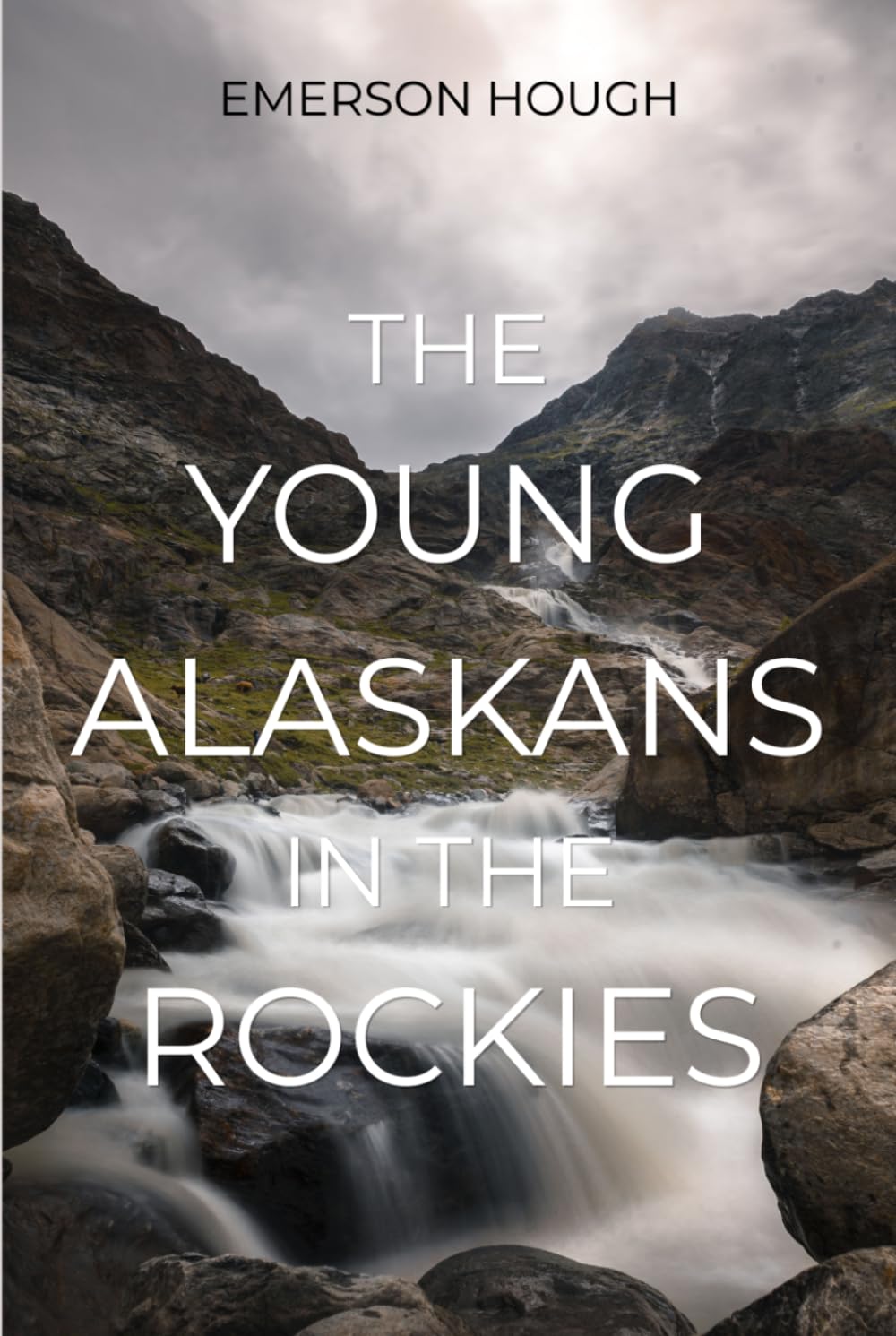 The Young Alaskans in the Rockies: A Coming-of-Age Adventure in the Canadian Wilds