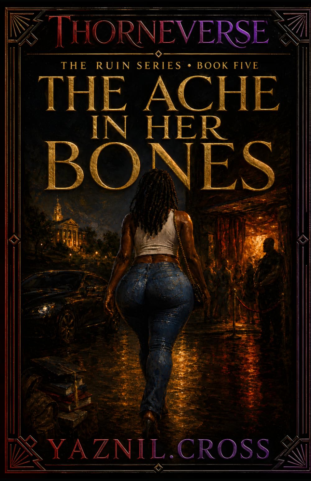 The Ache in Her Bones: A Thorneverse Prequel (The Ruin Series)