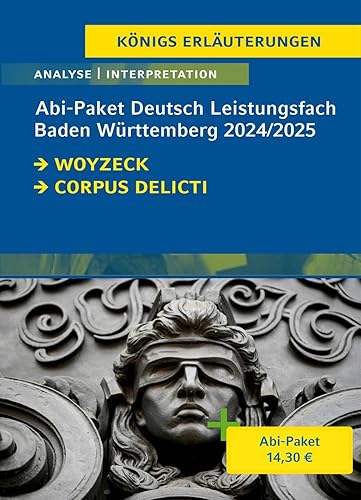 Abitur Baden-Württemberg 2024/2025 Leistungskurs Deutsch - Paket: Ein Bundle mit allen Lektürehilfen zur Abiturprüfung: Woyzeck, Corpus Delicti (Königs Erläuterungen)