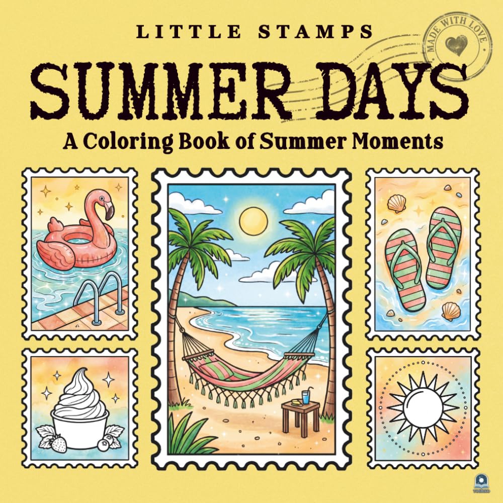 Little Stamps: Summer Days: A Cute Adult and Teen Coloring Book of Summer Moments Designed as Postage Stamps (Little Stamps Coloring Book Series)