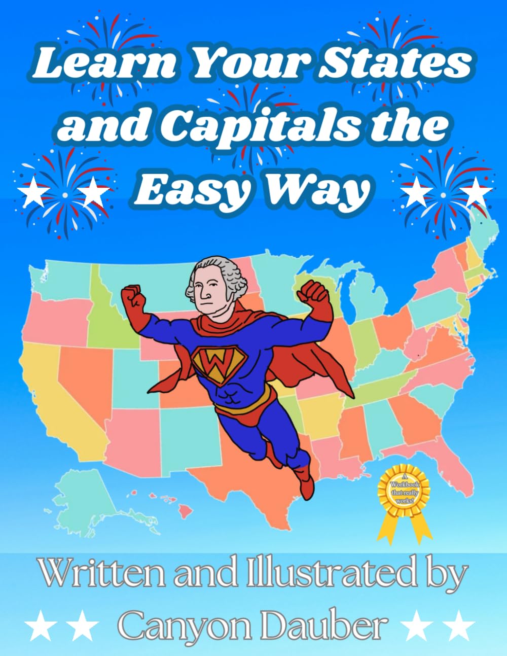 Learn Your States and Capitals The Easy Way