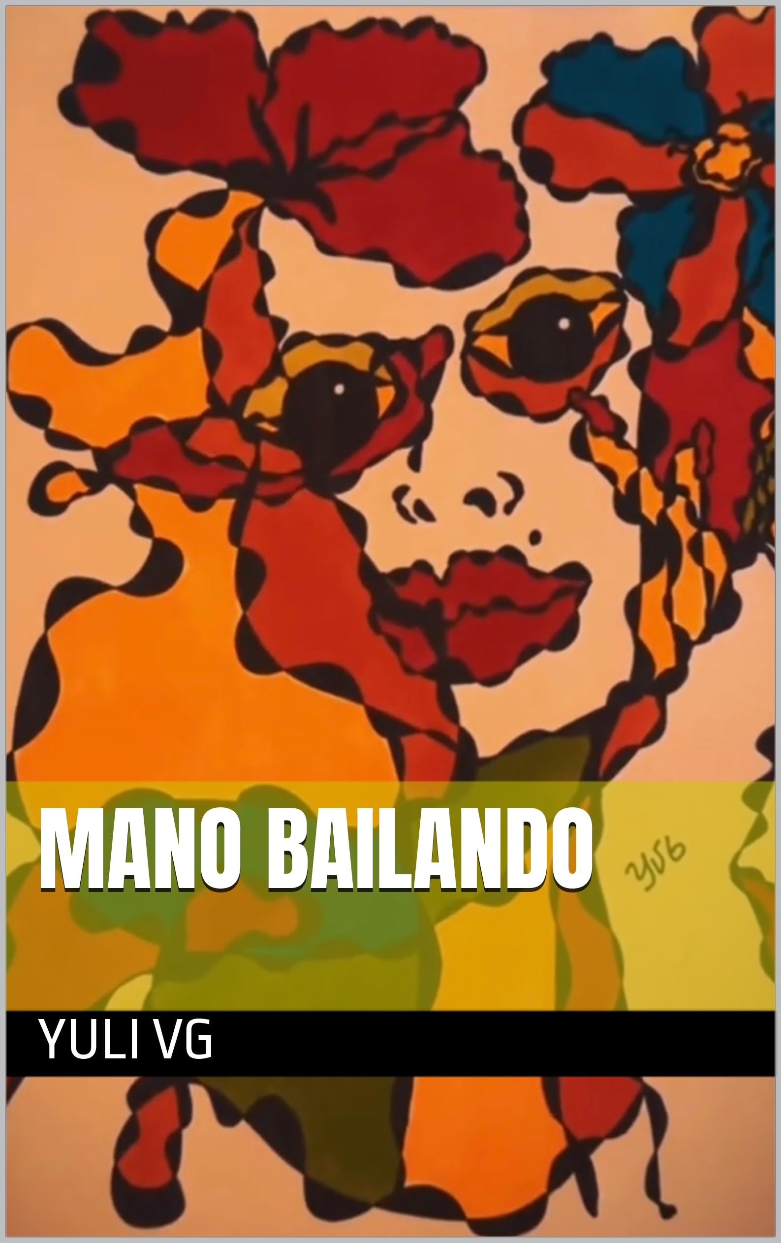 Mano Bailando (Spanish Edition) : Pratiquez l'Espagnol Sans Ennui