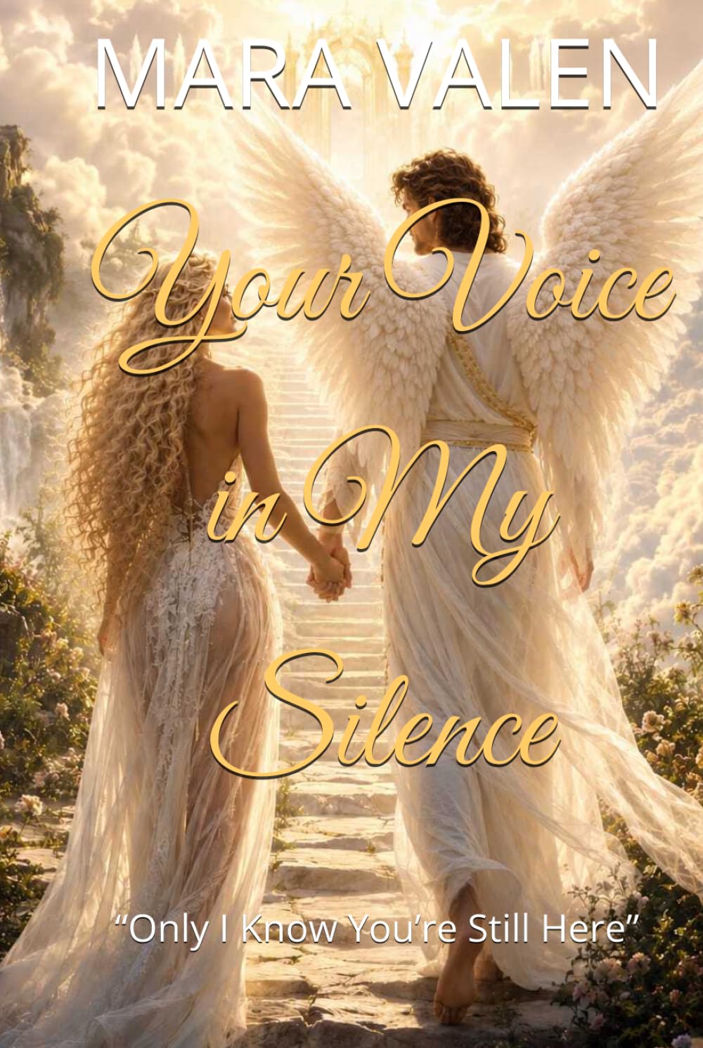 Your Voice in My Silence: “Only I Know You’re Still Here”