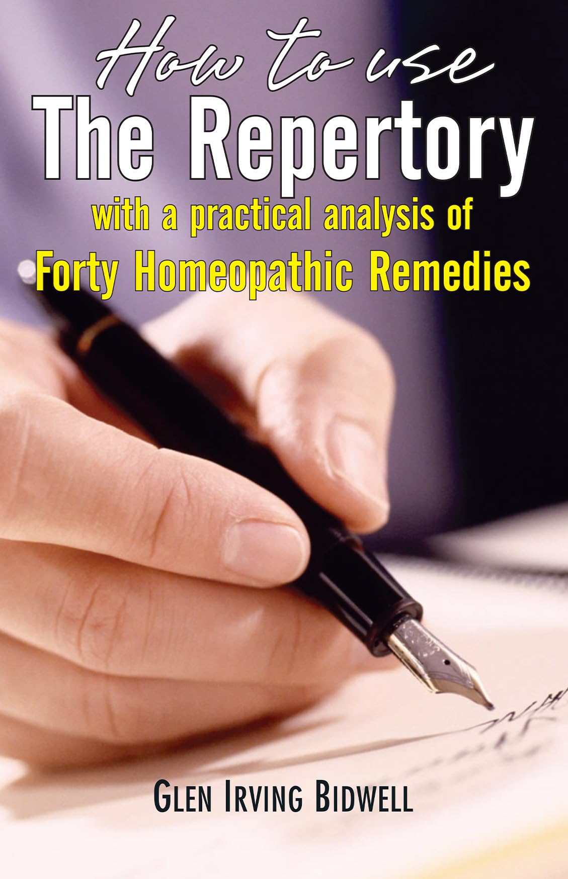 Pathic Books Buy How to Use the Repertory: With a Practical Analysis of Forty pathic ...