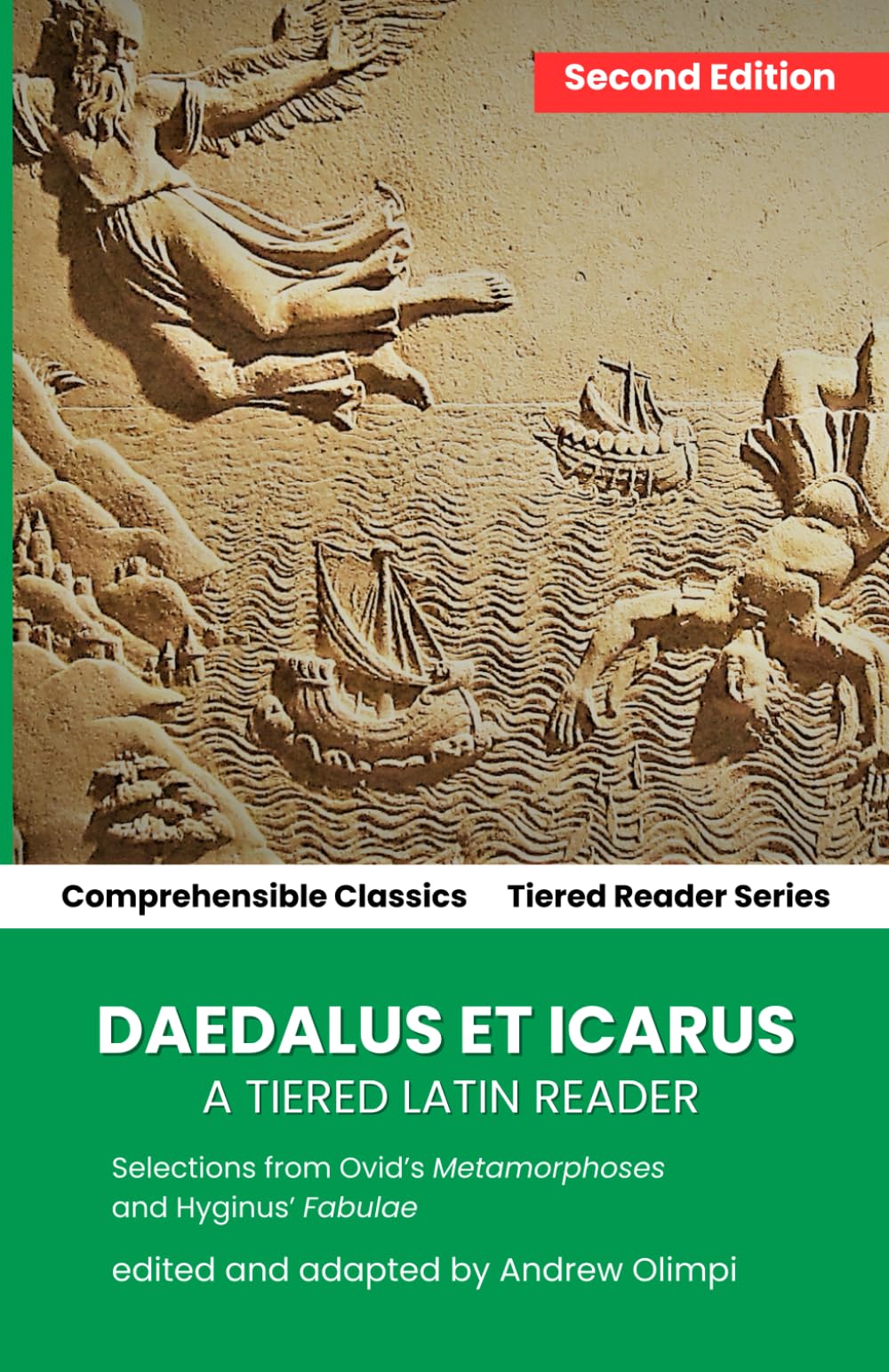 Daedalus et Icarus: A Tiered Latin Reader: Excerpts From Ovid's Metamorphes and Hyginus' Fabulae