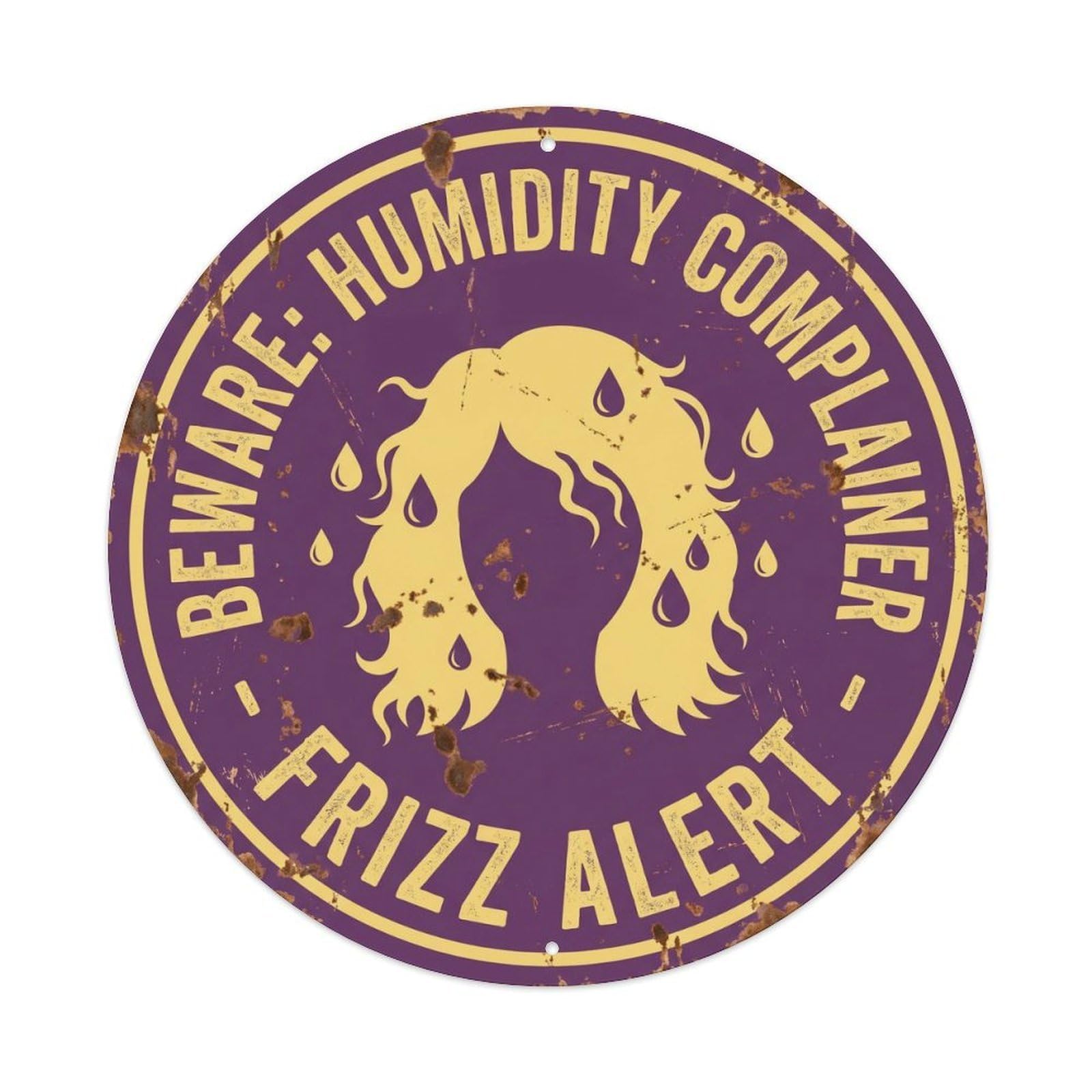 Vintage Funny Beware Humidity Complainer Warning Metal Tin Sign