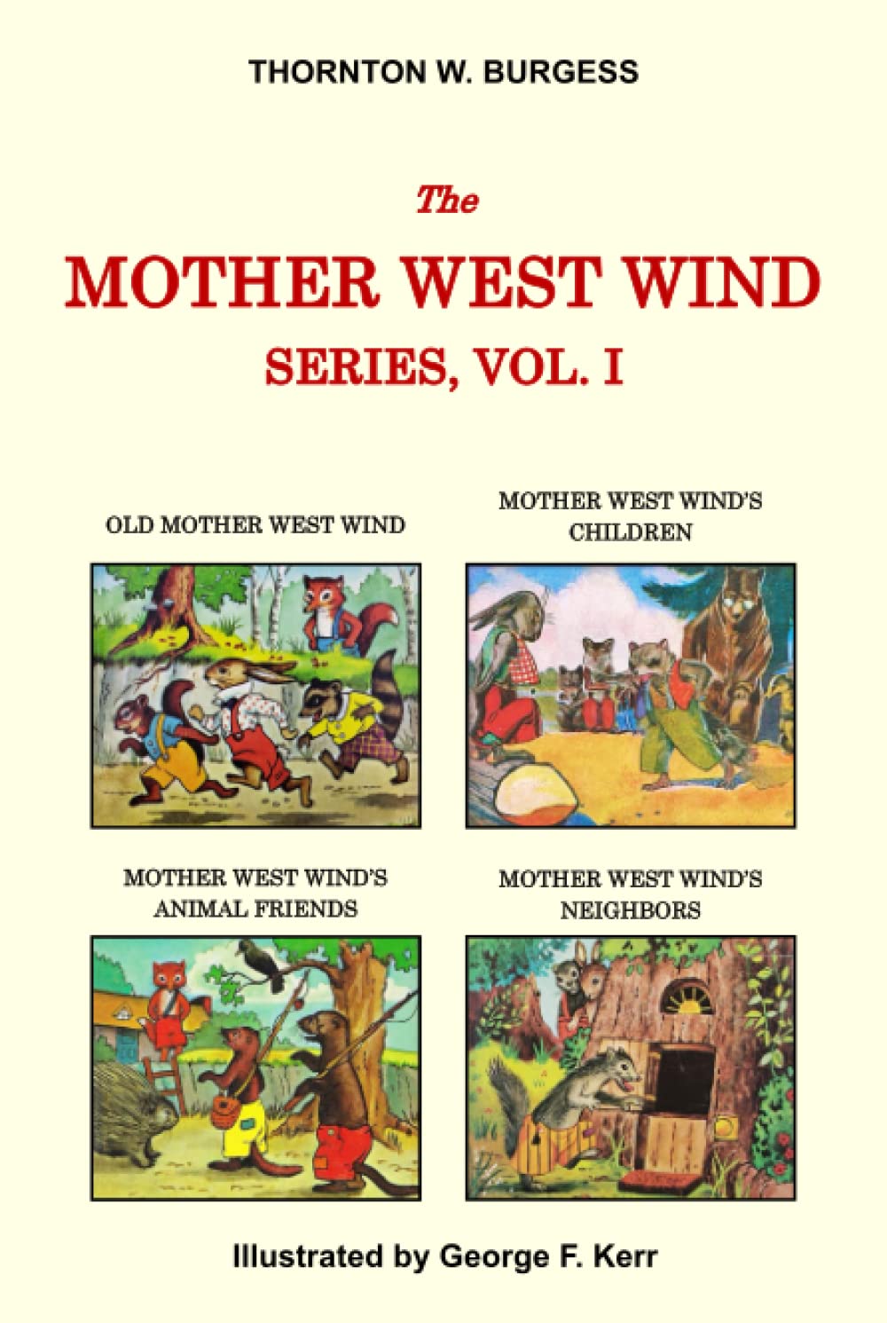 Thornton W. Burgess Collection - The Mother West Wind Series Vol. I: Old Mother West Wind, Mother West Wind's Children, Mother West Wind's Animal Friends, & Mother West Wind's Neighbors