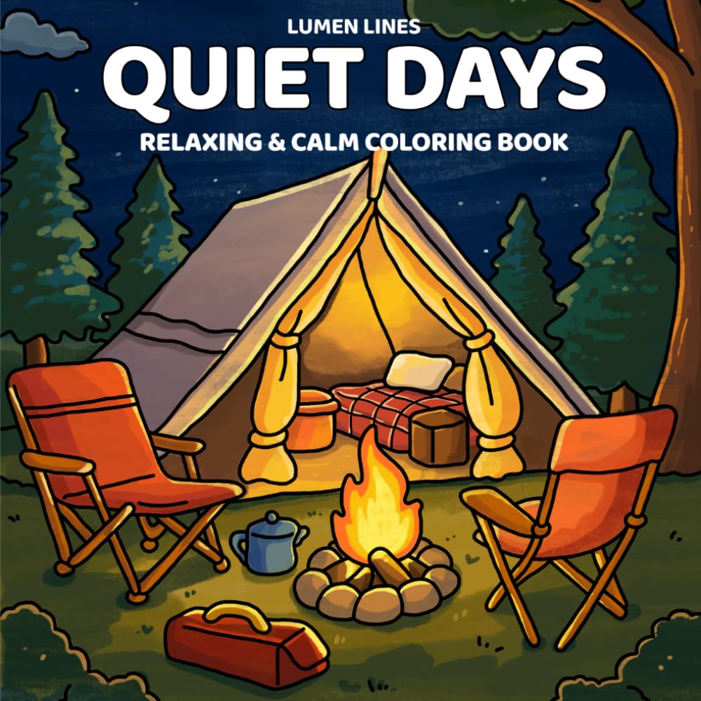 Quiet Days: A Calm and Relaxing Coloring Book for Adults and Teens (Cozy Moments Coloring)