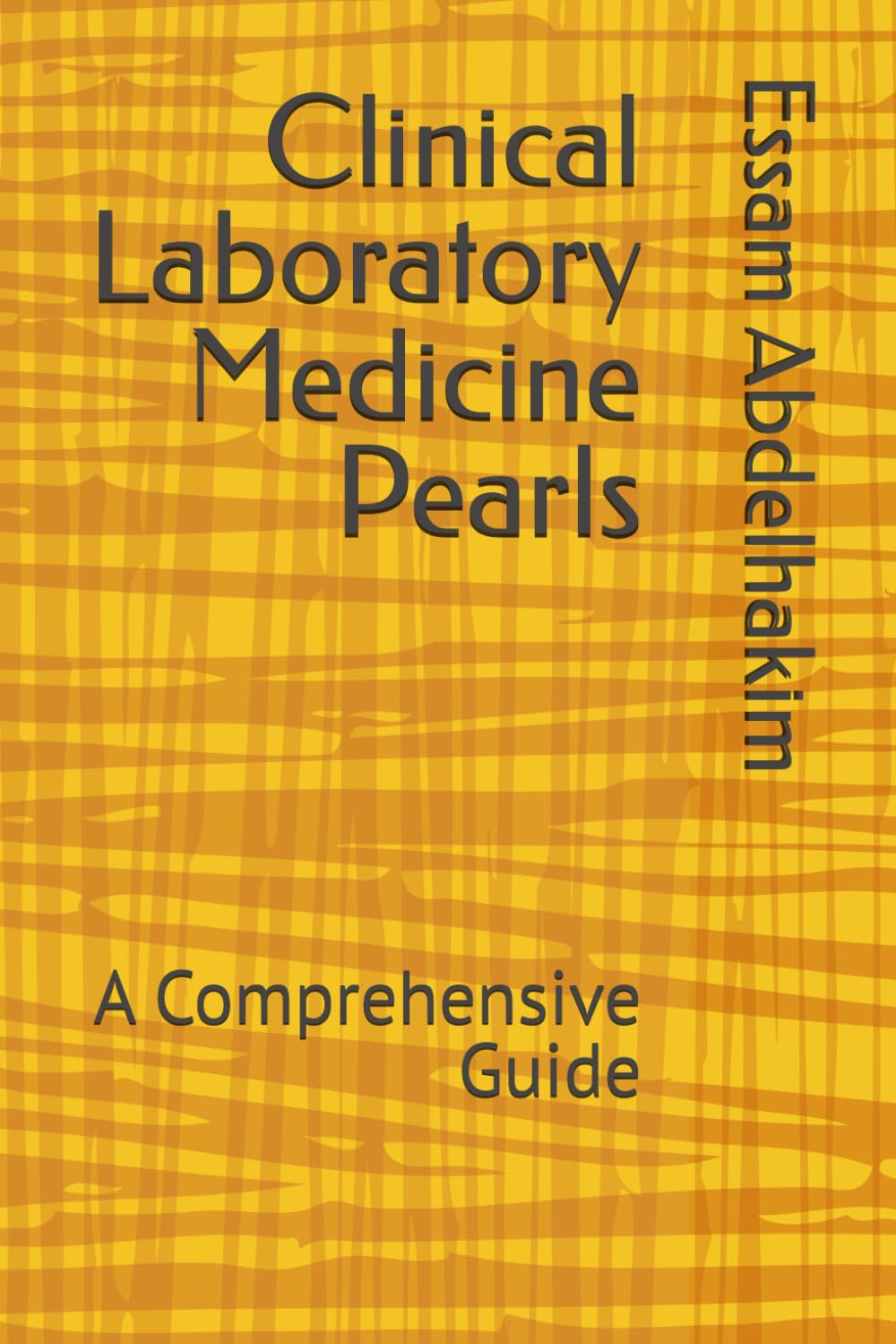 Clinical Laboratory Medicine Pearls: A Comprehensive Guide: 13 (Medical Pearls)