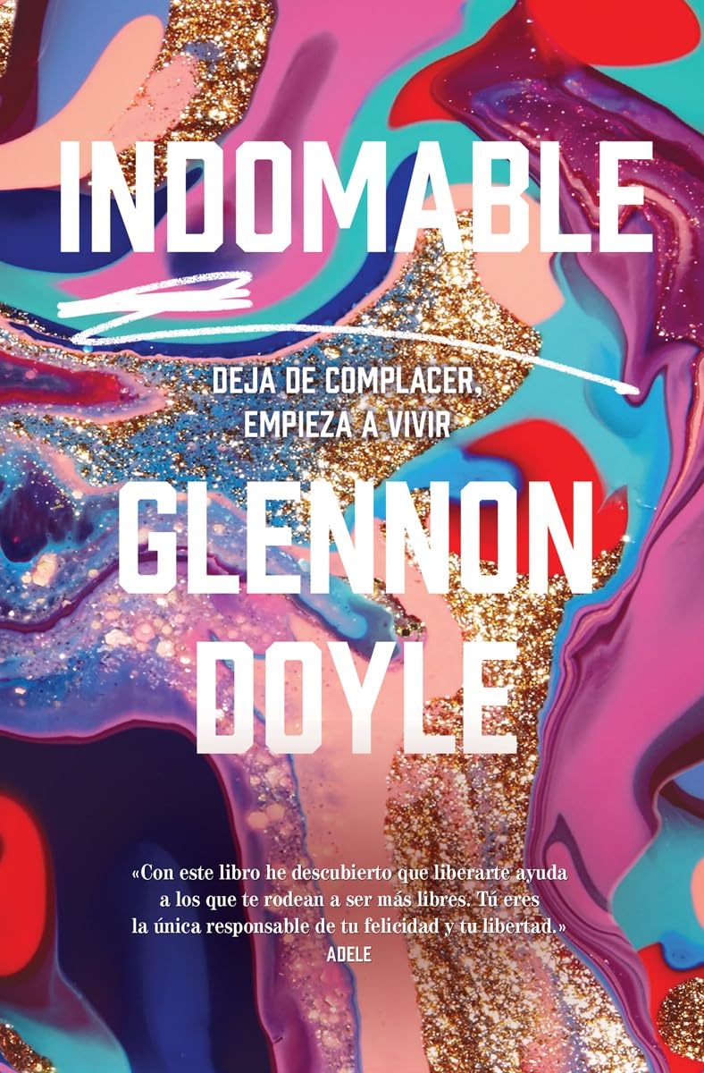Indomable: Deja de complacer, empieza a vivir (Books4pocket crec. y salud)