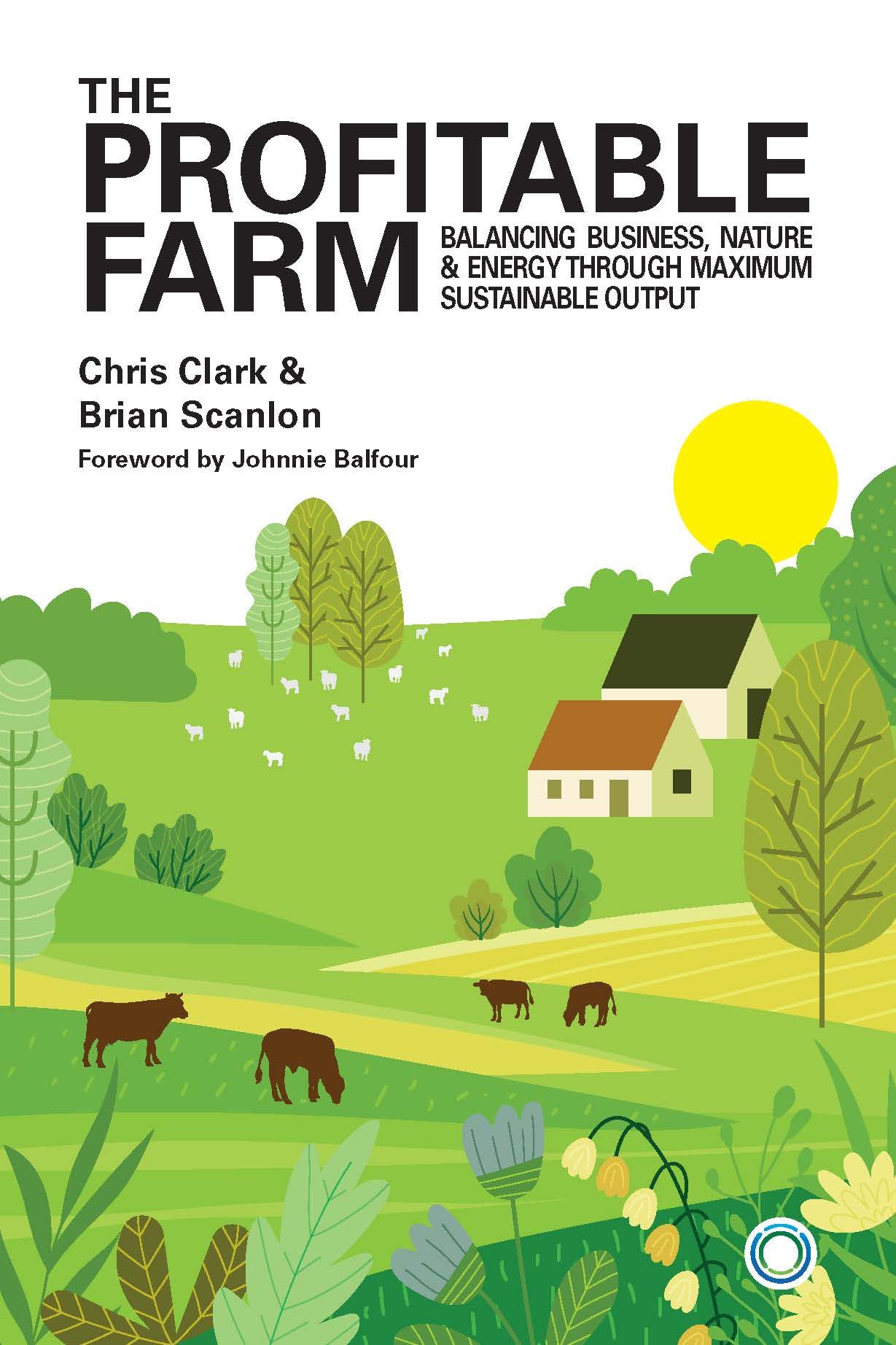 The Profitable Farm by Chris Clark, Brian Scanlon, Johnnie Ba... - 9781917159098