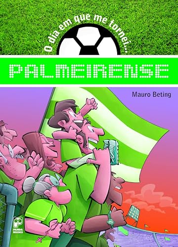 O dia em que me tornei... palmeirense