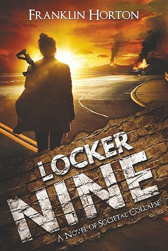Locker Nine: A Novel of Societal Collapse