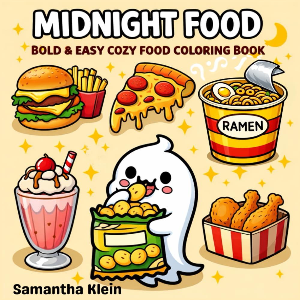 Midnight Food - Bold & Easy Cozy Food Coloring Book for Kids and Adults: 40 Cute Snacks and Drinks for Relaxation