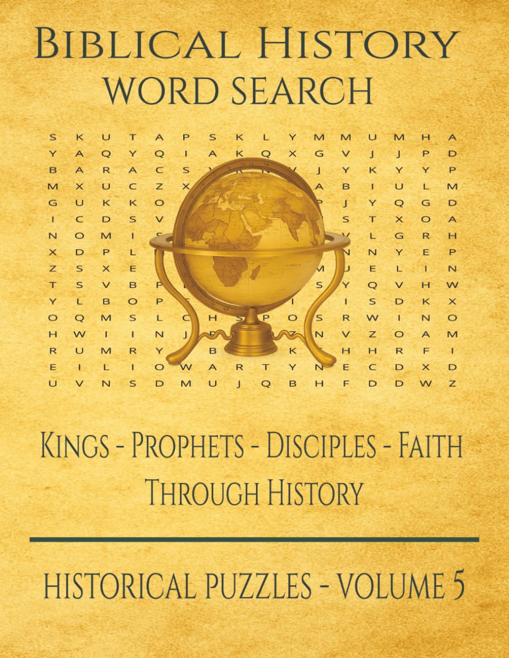 Biblical History Word Search: Kings - Prophets - Disciples - Faith Through History (The History Word Search Collection)