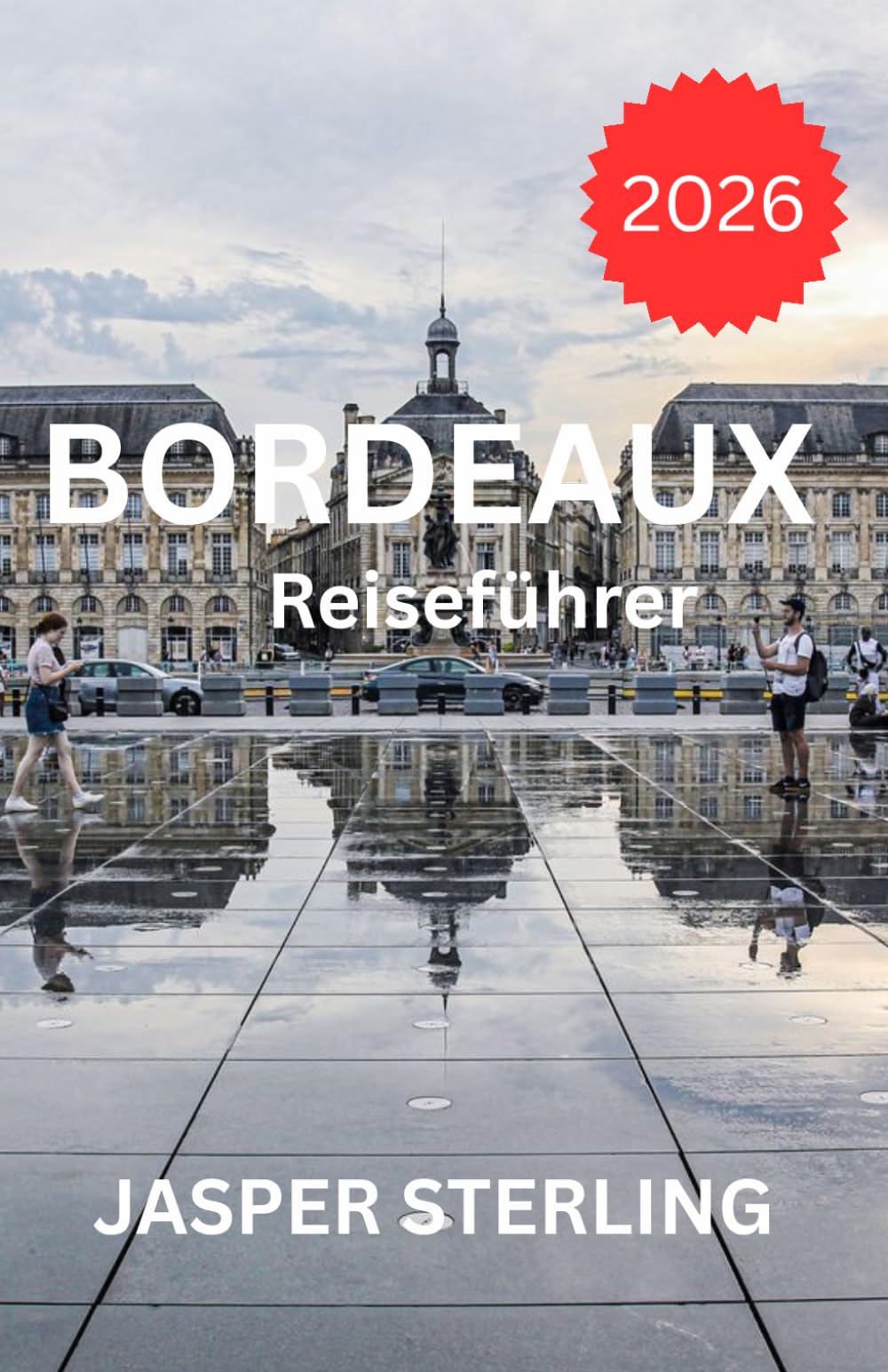 Bordeaux Reiseführer 2026