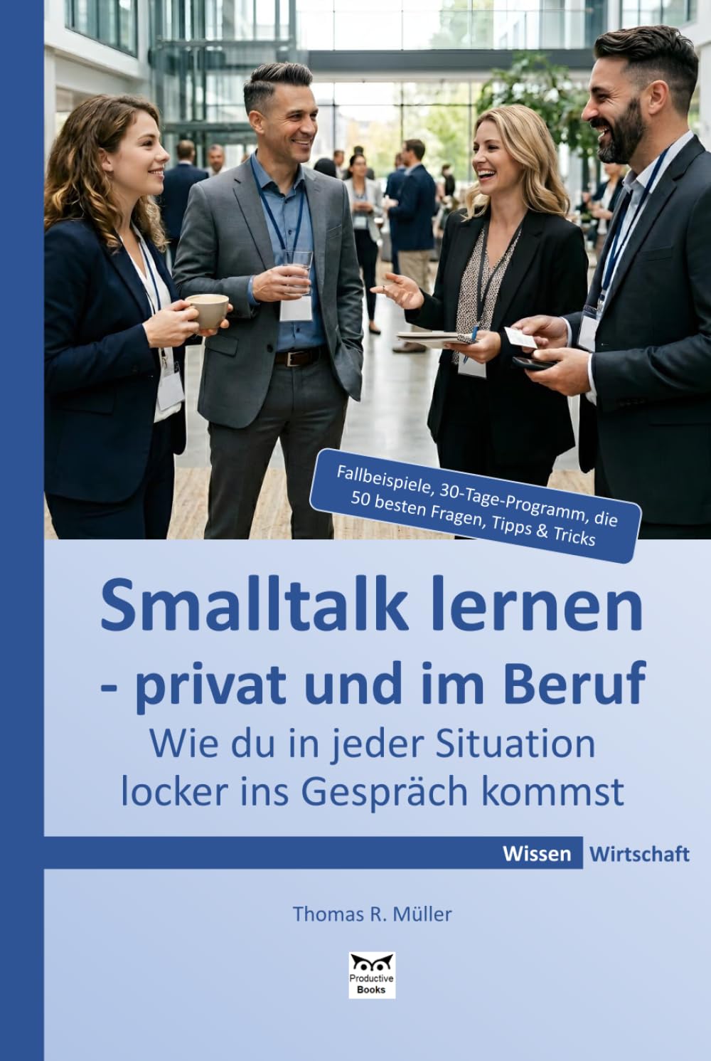 Cover: Smalltalk lernen - privat und im Beruf: Wie du in jeder Situation locker ins Gespräch kommst