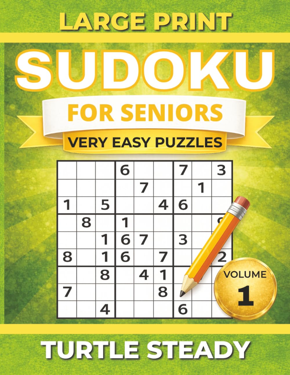 Very Easy Large Print Sudoku for Seniors: 100 Large Puzzles · Beginner Friendly · One Puzzle Per Page · Includes Answers