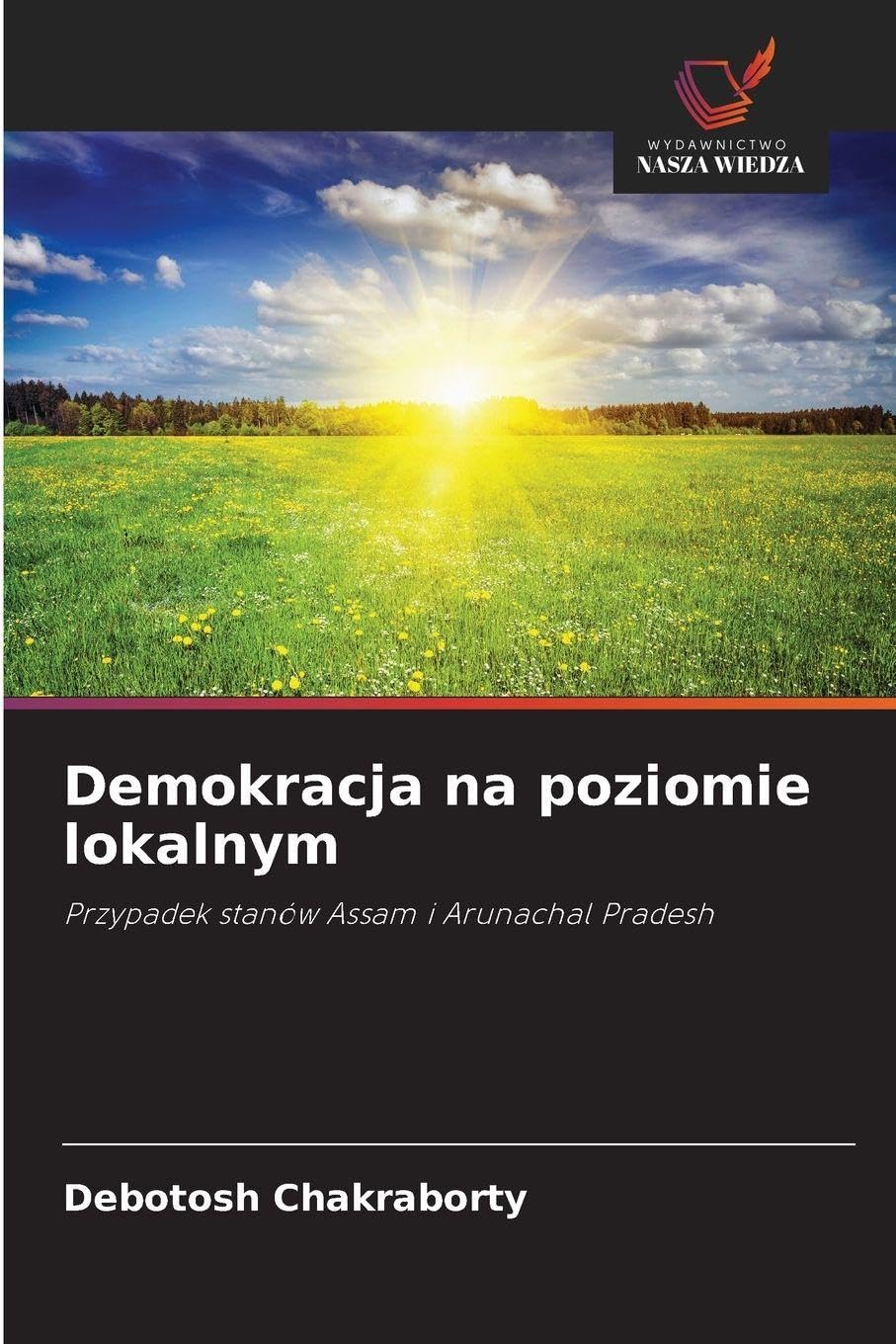 Demokracja na poziomie lokalnym: Przypadek stanów Assam i Arunachal Pradesh