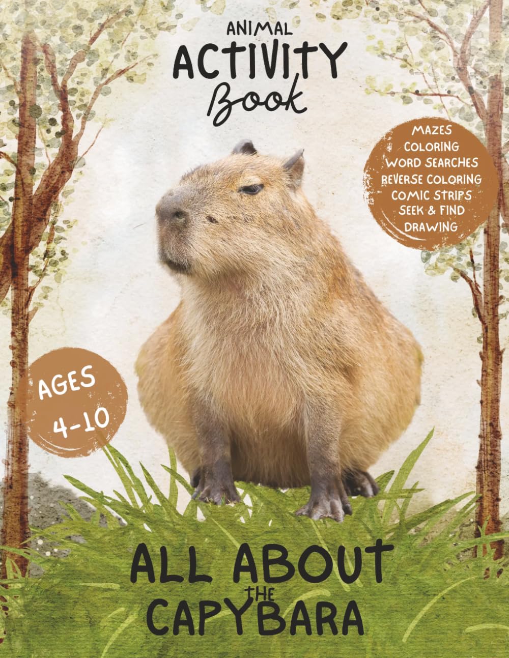 All About the Capybara: Animal Activity Book (Animal Activity Books by Annie Bell)