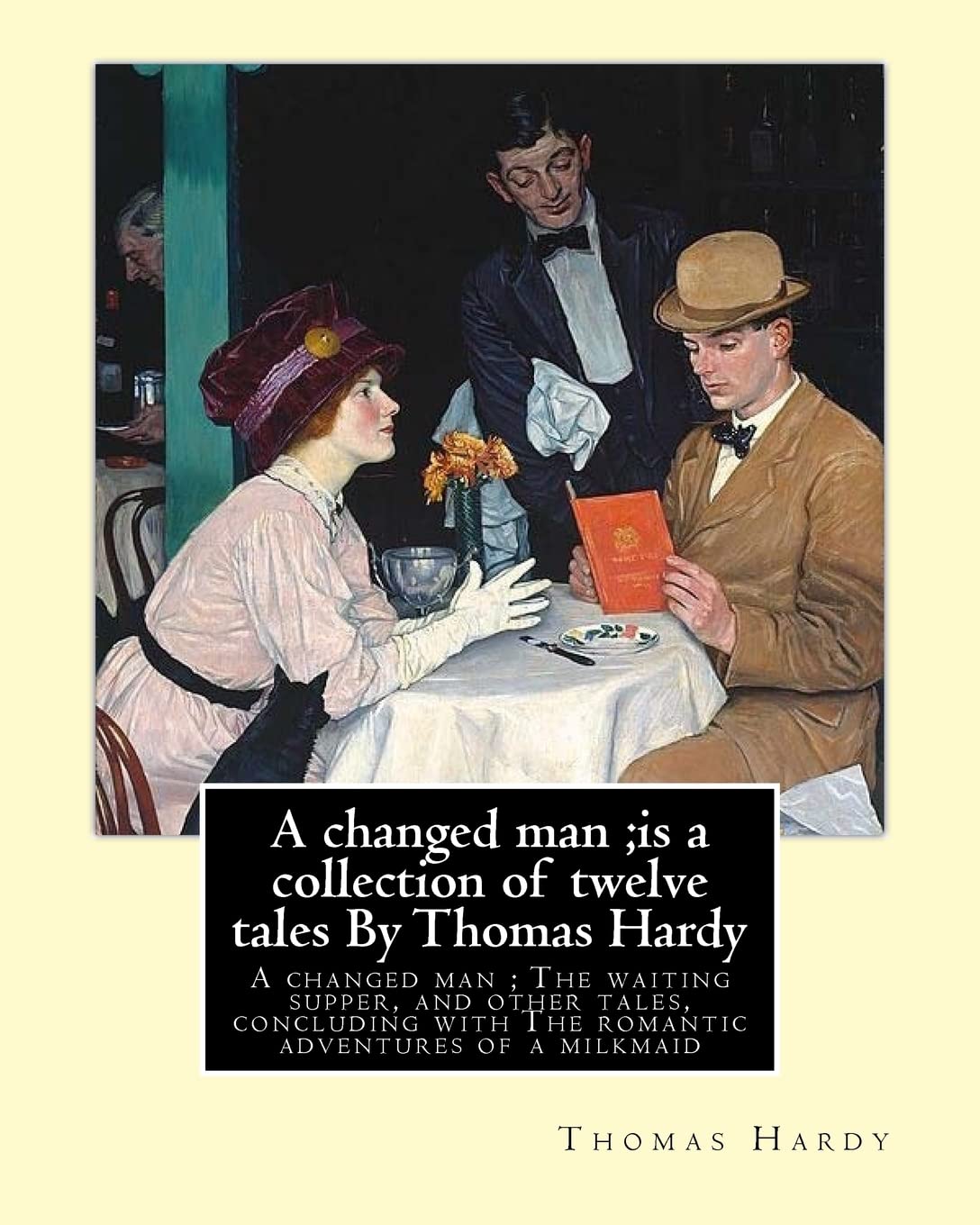 A changed man ;is a collection of twelve tales By Thomas Hardy: A changed man ; The waiting supper, and other tales, concluding with The romantic adventures of a milkmaid