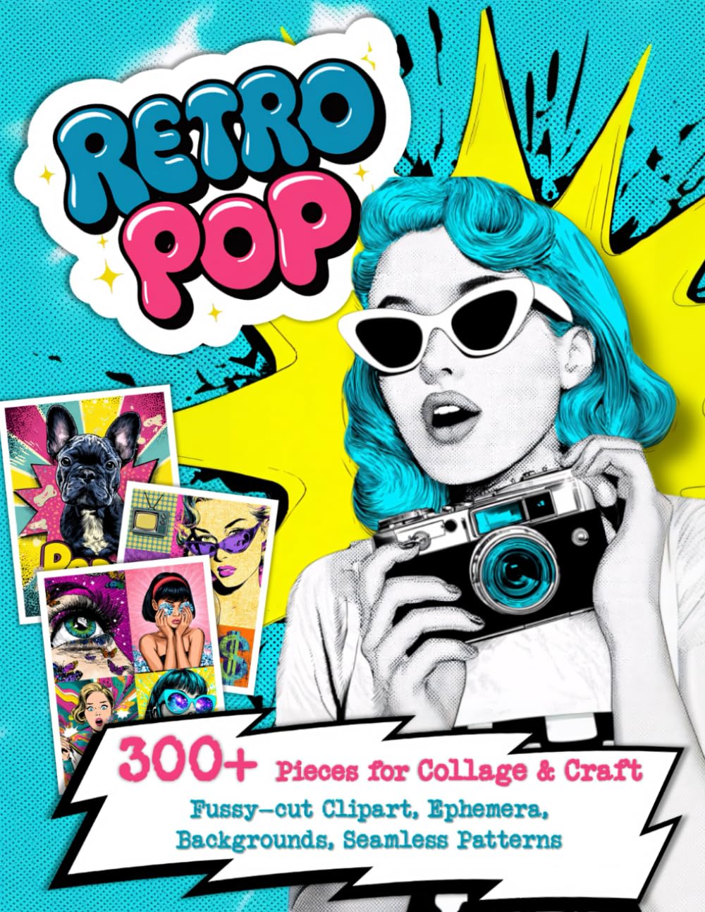 Retro Pop: 300+ Pieces for Collage & Craft | Fussy-cut Clipart, Ephemera, Backgrounds, Seamless Patterns