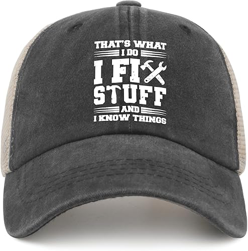 Gorro con texto en inglés "I Fix Stuff and I Know Things, That's What I Do I Fix Stuff and I Know Thuff Hat Cool Stuff para hombres, divertido,