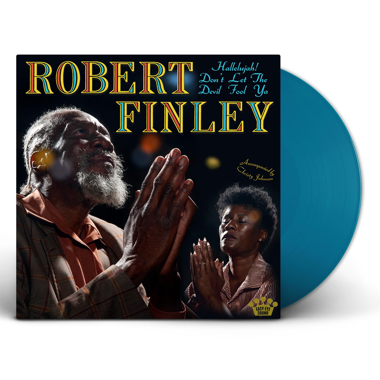 Robert Finley - Hallelujah! Don't Let the Devil Fool Ya Vinyl 12"" Album