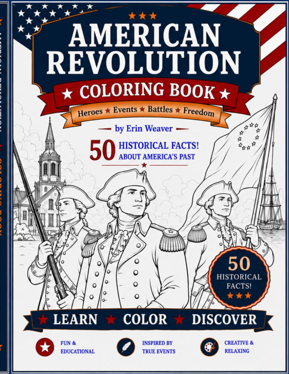 American Revolution Coloring Book: 50 Historic Icons, Flags, Patriots, and Scenes from America's Fight for Independence (America's Story Coloring Books)