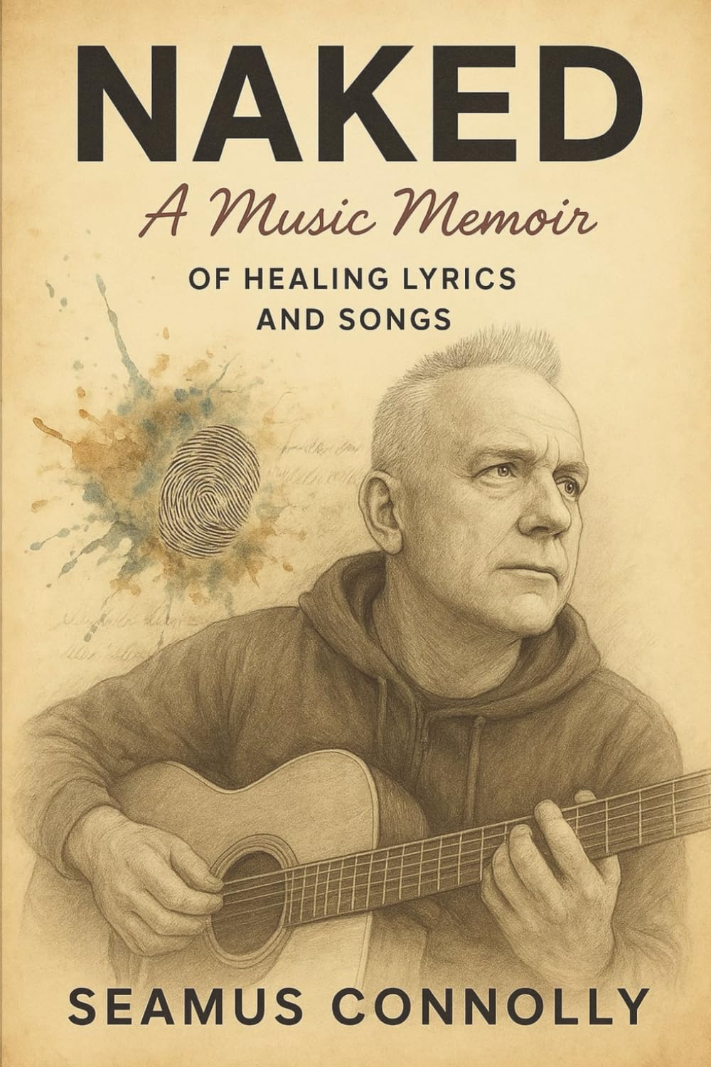 Naked: A Music Memoir of Healing Lyrics and Songs
