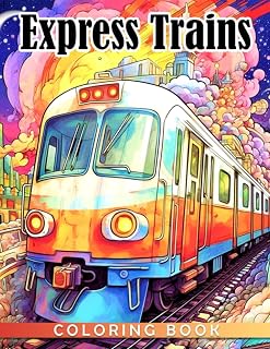 Express Trains Coloring Book: " A Express Train Coloring Pages For Children | Unique And High-Quality Designs | Stress And Anxiety Relieving"