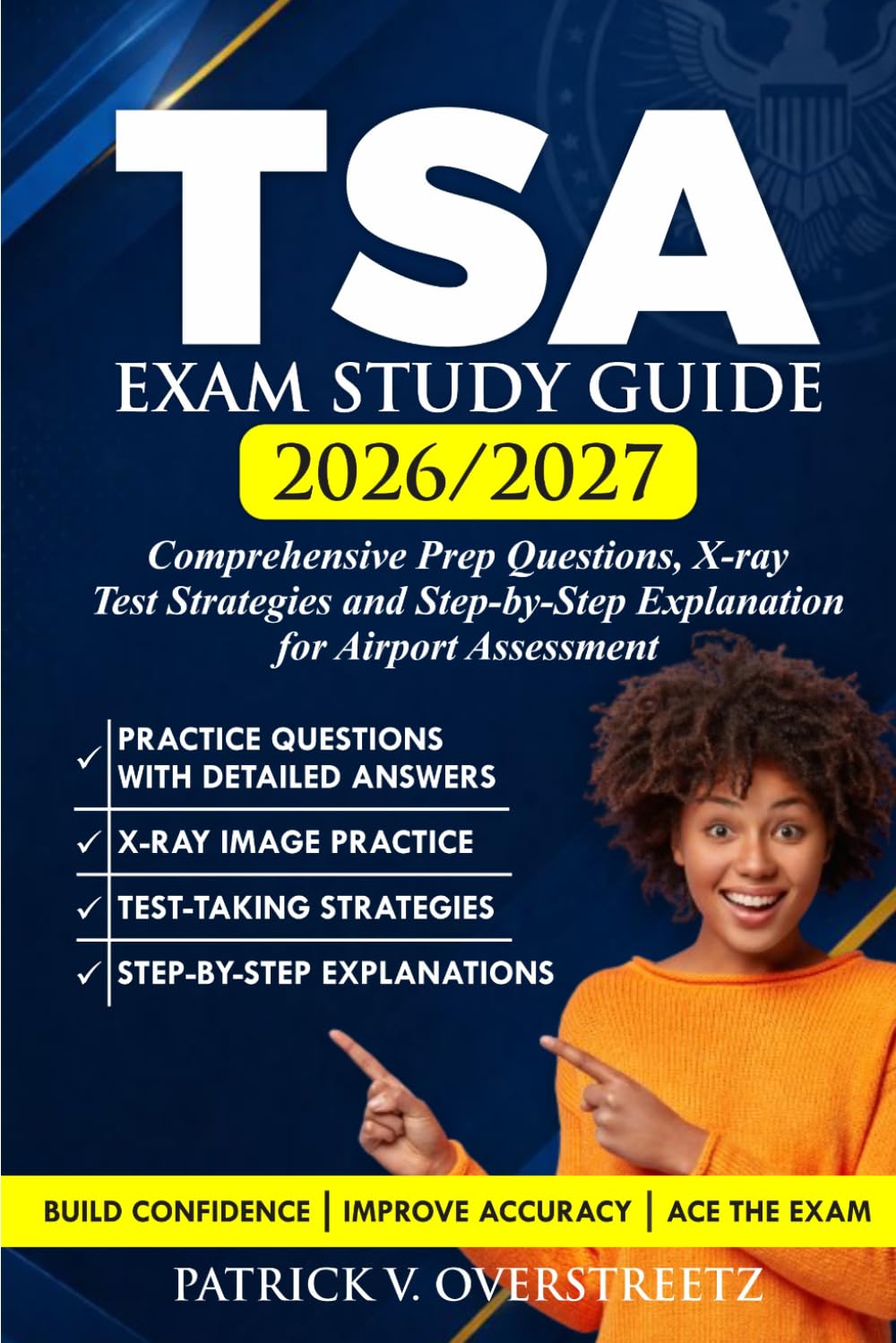 TSA Exam Study Guide 2026/2027: Comprehensive prep Questions, XRays Test Strategies and Step by Step Explanation for Airport Assessment