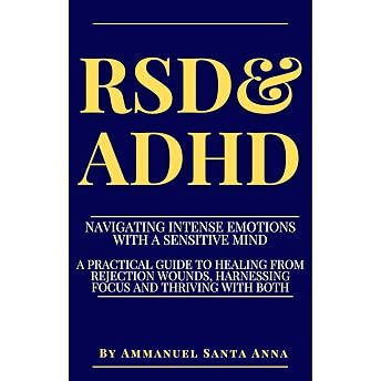 RSD & ADHD: Navigating Intense Emotions With a Sensitive Mind Audiobook by Ammanuel Santa Anna episode artwork