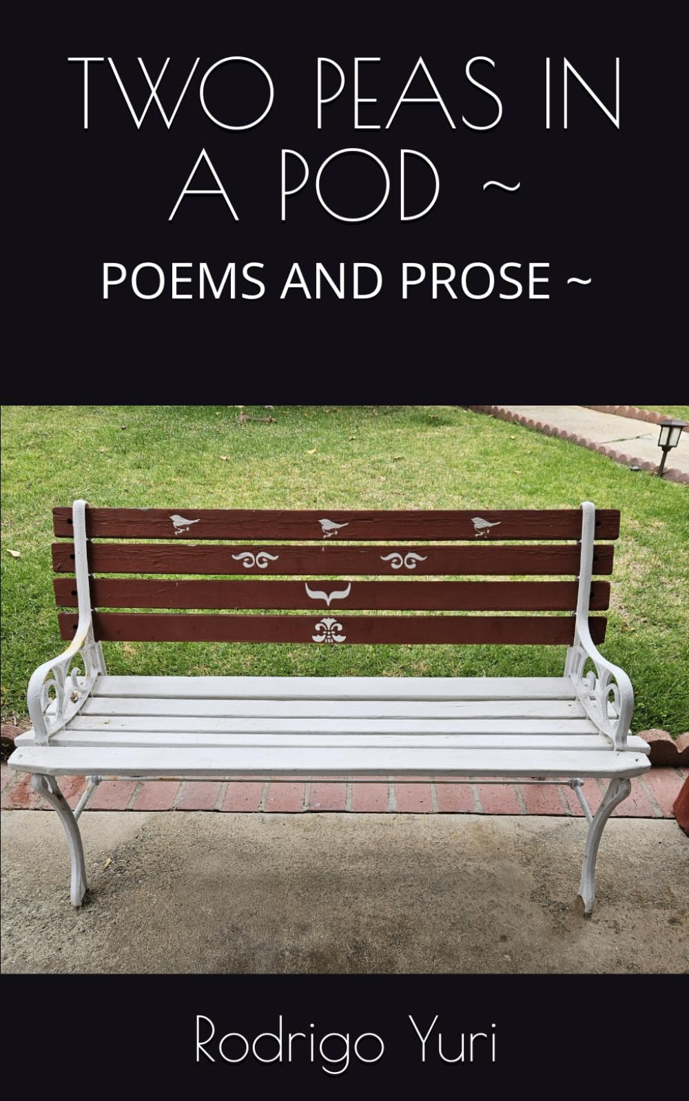 TWO PEAS IN A POD ~: POEMS AND PROSE ~