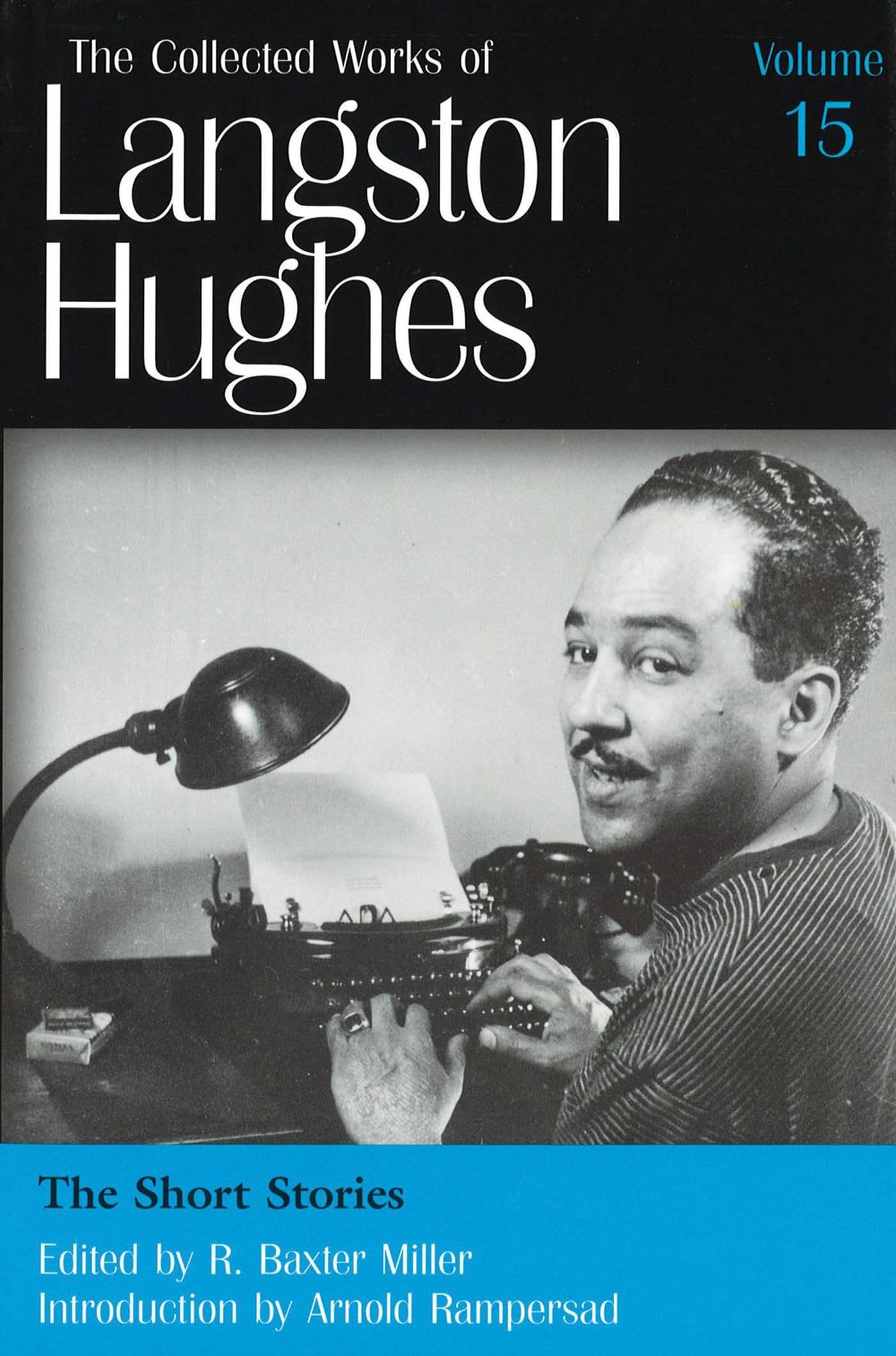 The Short Stories (LH15): Volume 15 (Collected Works of Langston Hughes)
