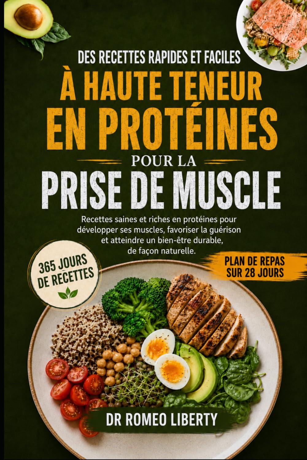 DES RECETTES RAPIDES ET FACILES À HAUTE TENEUR EN PROTÉINES POUR LA PRISE DE MUSCLE: Recettes saines et riches en protéines pour développer ses ... un bien-être durable, de façon naturelle.