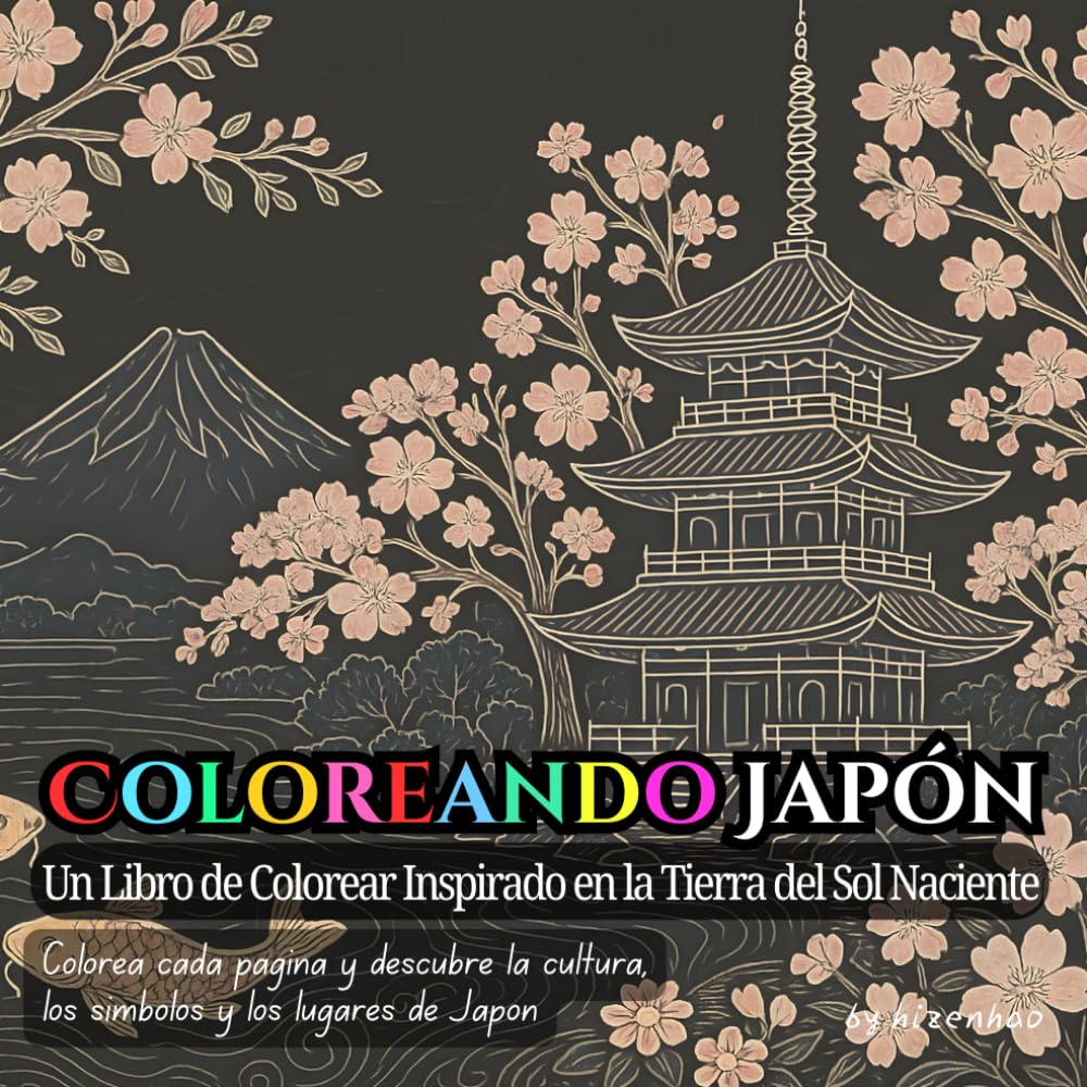 Coloreando Japón: Un Libro de Colorear Inspirado en la Tierra del Sol Naciente