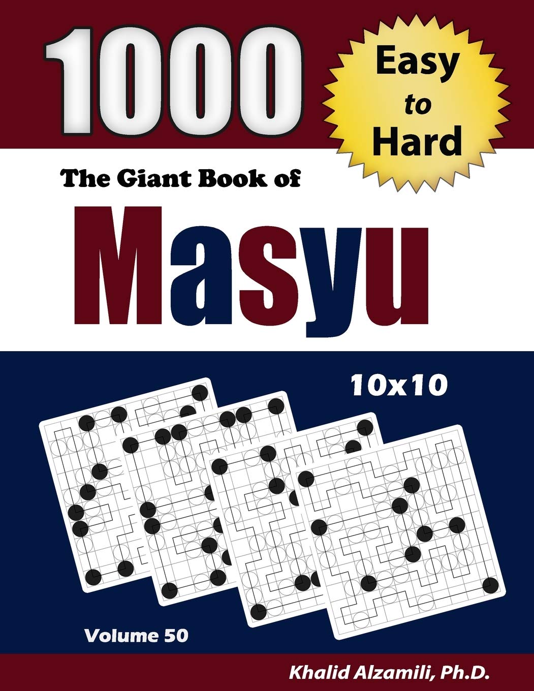 The Giant Book of Masyu: 1000 Easy to Hard Puzzles (10x10): 50 (Adult Activity Books Series)