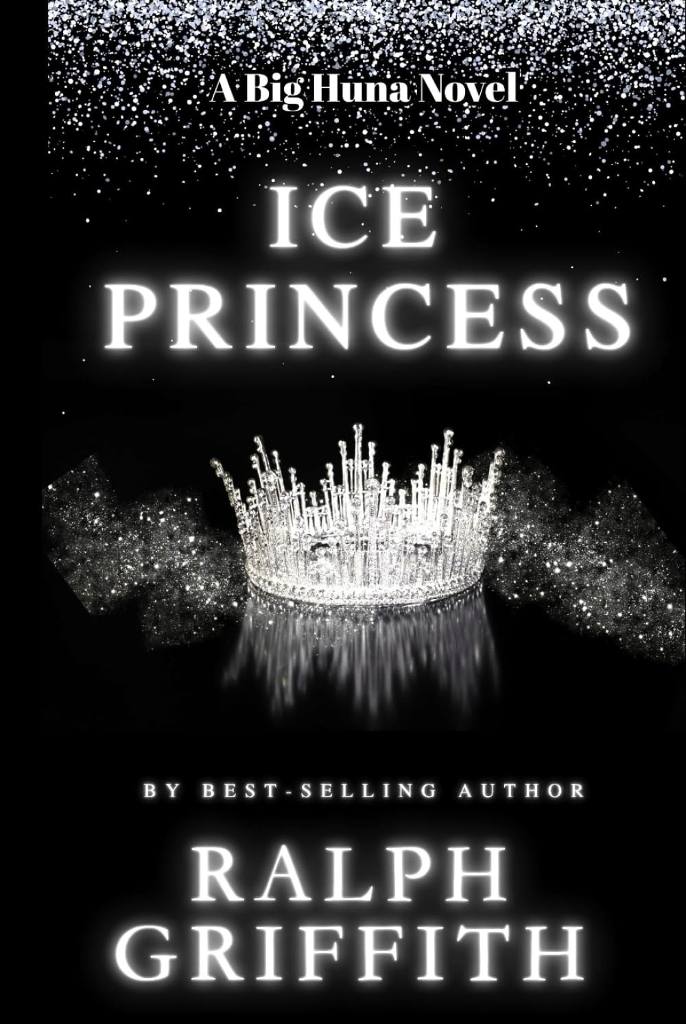 Ice Princess: A Big Huna Novel