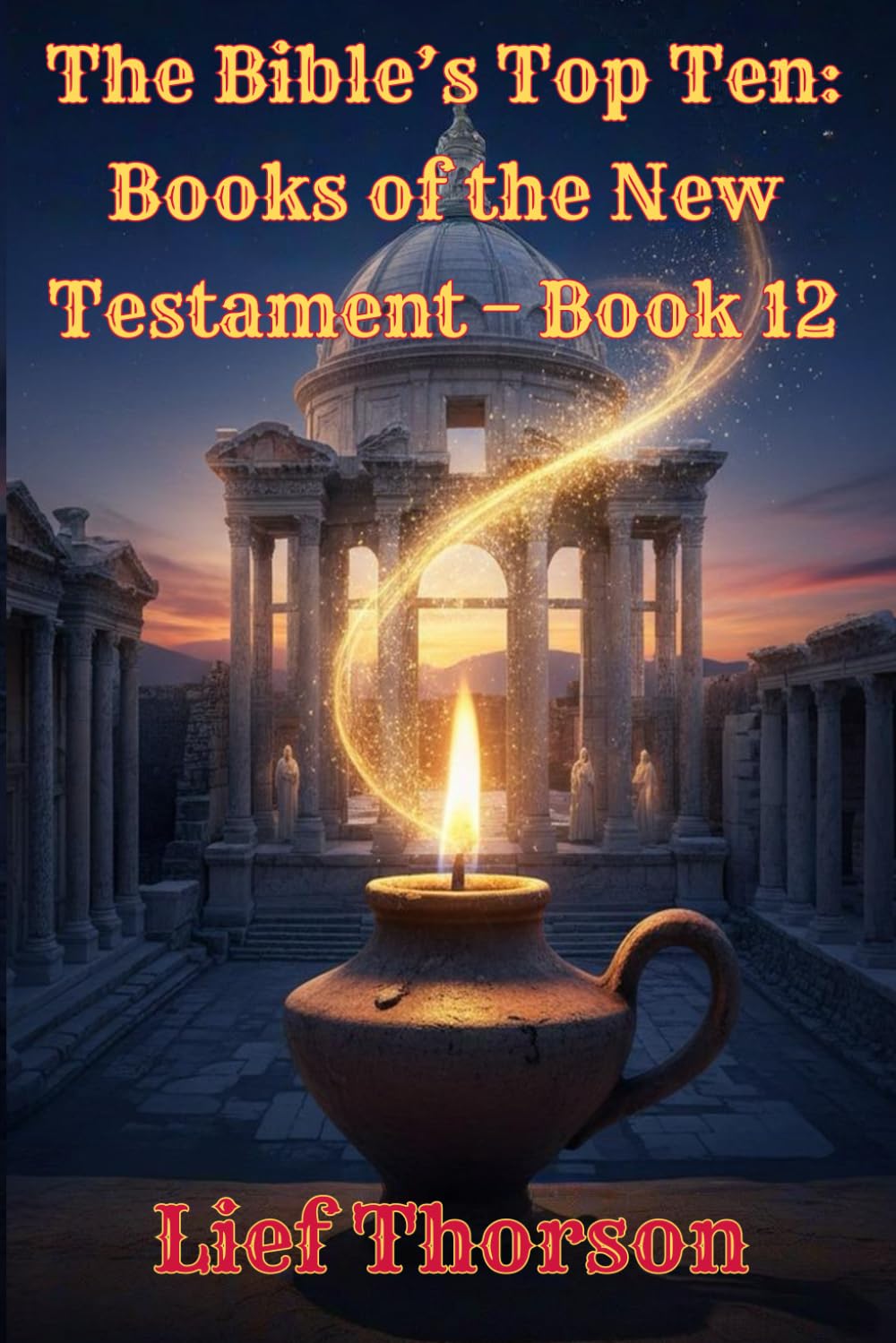 The Bible’s Top Ten: Books of the New Testament – Book 12