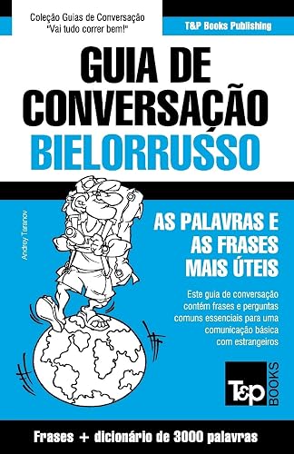 Guia de Conversação Português-Bielorrusso e vocabulário temático 3000 palavras: 55