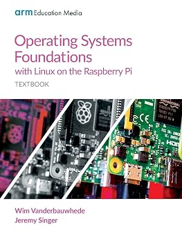 Operating Systems Foundations with Linux on the Raspberry Pi Textbook