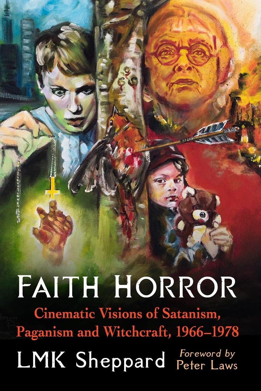 Faith Horror: Cinematic Visions of Satanism, Paganism and Witchcraft, 1966-1978      Paperback – April 4, 2022