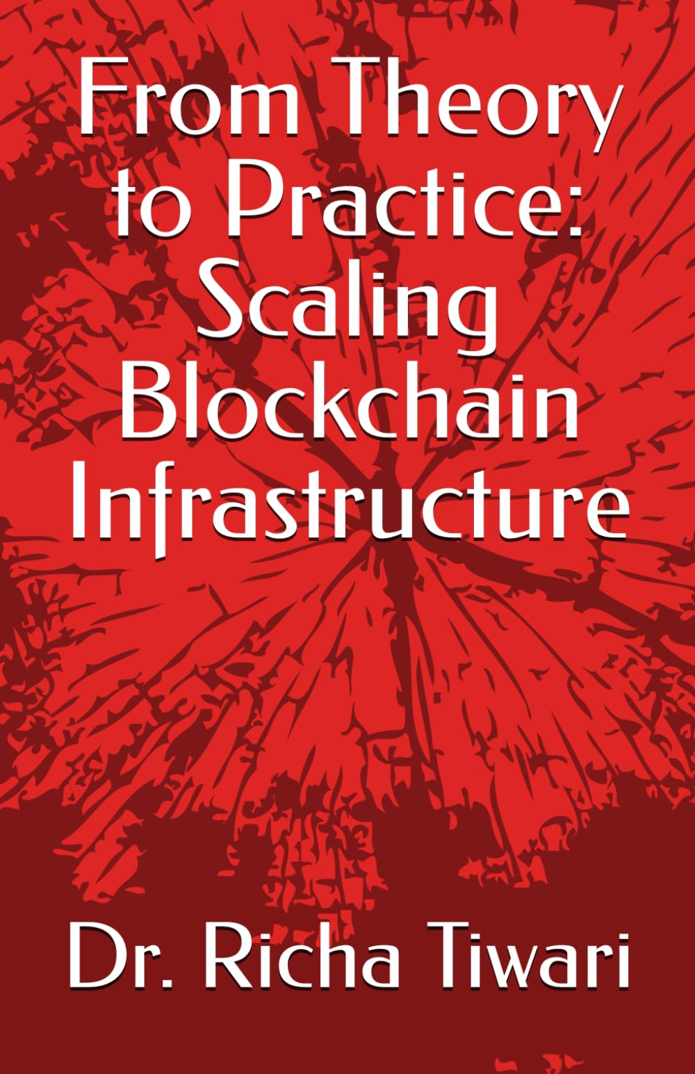 From Theory to Practice: Scaling Blockchain Infrastructure