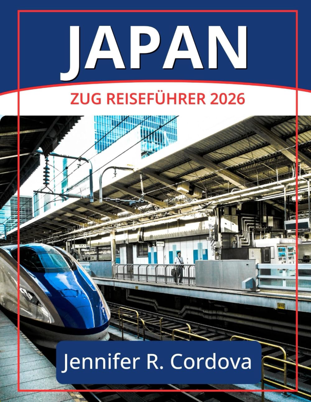 JAPAN ZUG REISEFÜHRER 2026