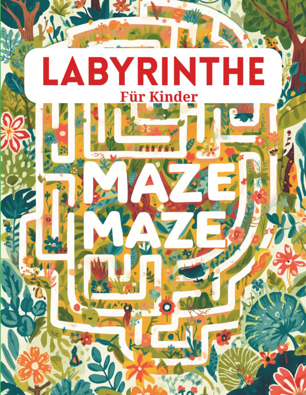 LABYRINTHE FÜR KINDER: Labyrinthe Rätselbuch für Kinder ab 6 Jahren -101 Labyrinthe von leicht bis schwer, Stärkung der Feinmotorik und Konzentration
