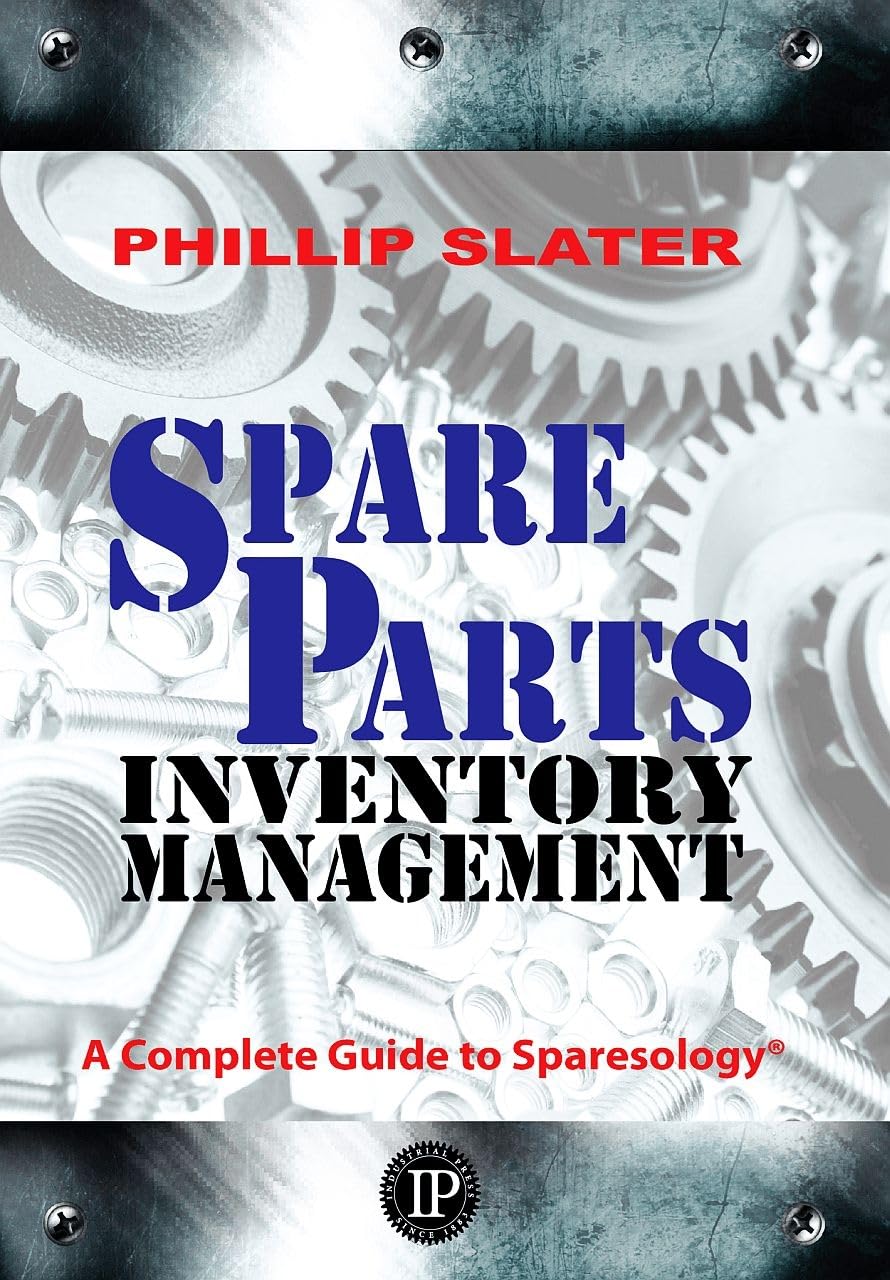Spare Parts Inventory Management A Complete Guide to Sparesology