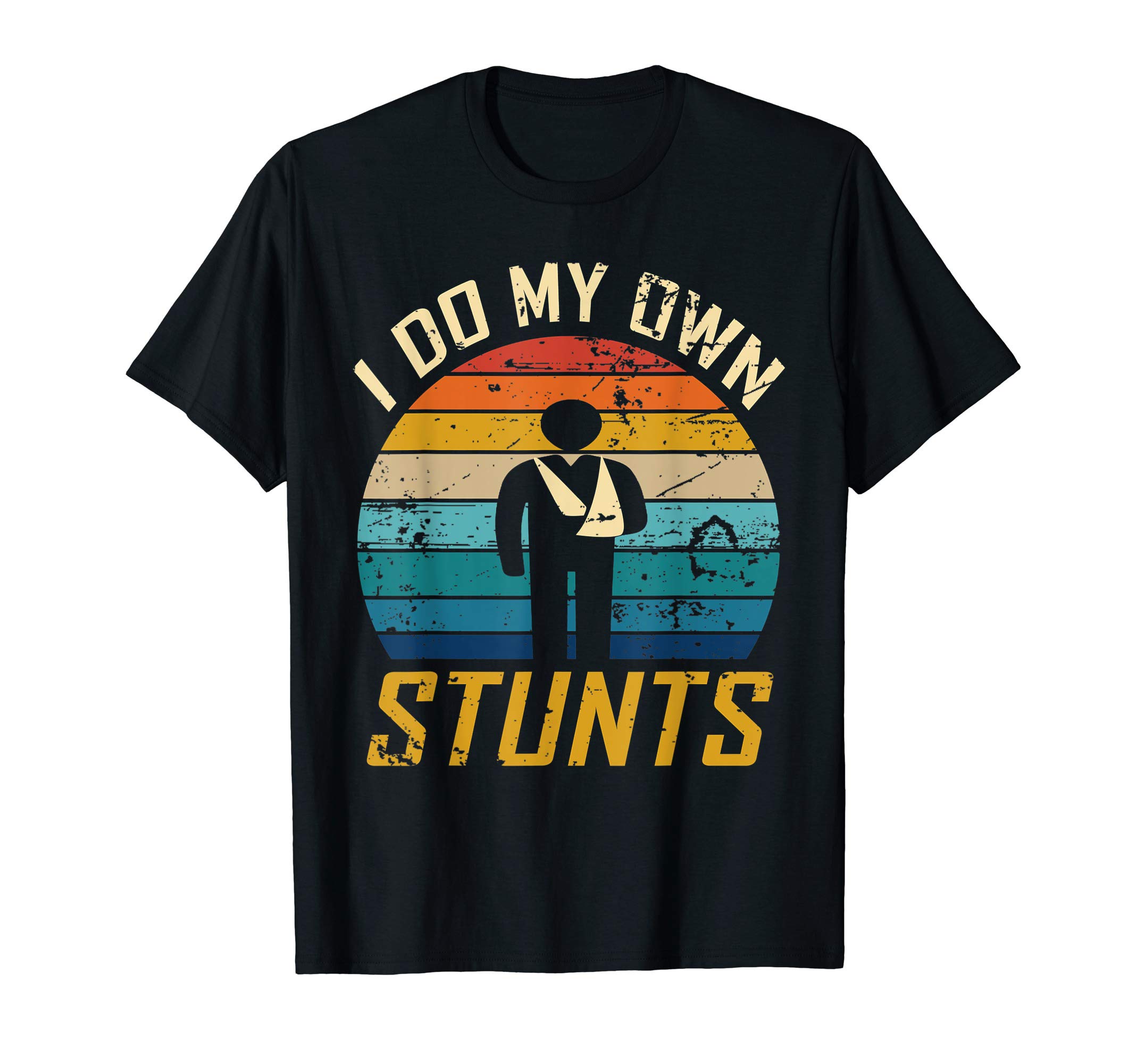 I Do All My Own Stunts Funny Broken Bones Adult and Youth T-ShirtOEKO-TEX STANDARD 100