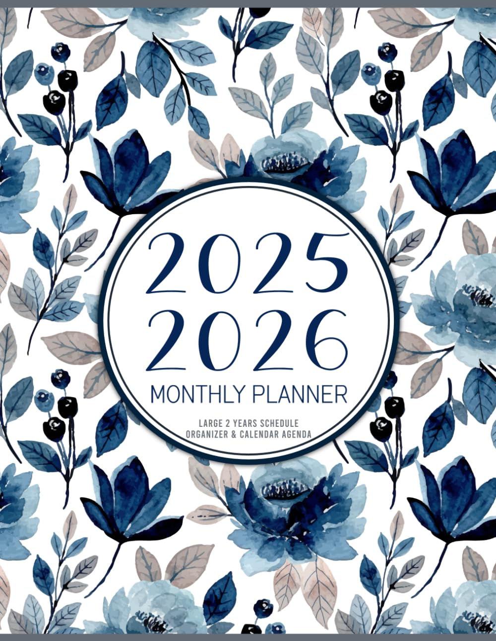 2025-2026 Monthly Planner: Large 2 Years Schedule Organizer & Calendar Agenda (Pretty Blue Flowers Design) Paperback – March 19, 2024