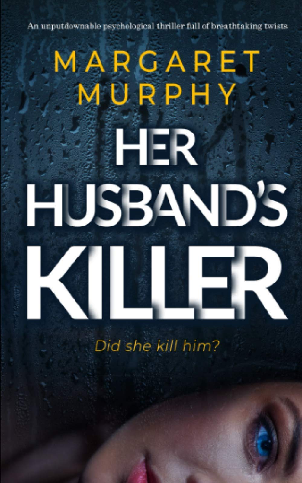 HER HUSBAND’S KILLER an unputdownable psychological thriller full of breathtaking twists